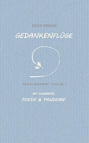 Gedankenfl??ge: Krause Gedanken - Buch Nr. 5 (German Edition)