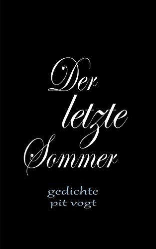 Der letzte Sommer: Gedichte (German Edition)