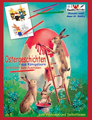 OSTERGESCHICHTEN aus K??nigsborn - mit Bildern zum Ausmalen (German Edition)