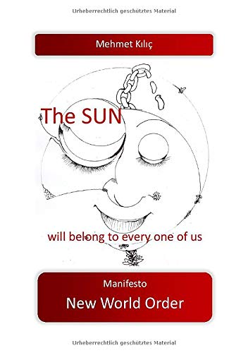 The sun will belong to every one of us: Manifesto New World Order