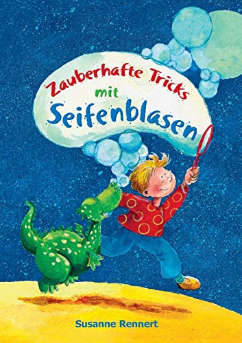 Zauberhafte Tricks mit Seifenblasen (German Edition)