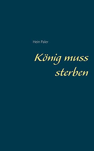 K??nig muss sterben (German Edition)