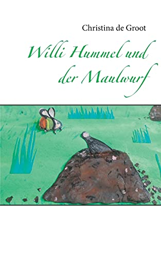 Willi Hummel Und Der Maulwurf (German Edition)