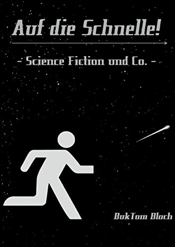 Auf die Schnelle: - Science Fiction und Co. - (German Edition)