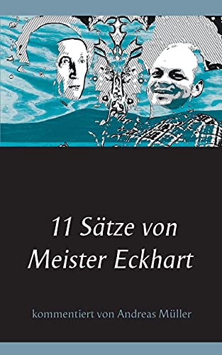 11 S??ætze Von Meister Eckhart: Kommentiert Von Andreas M??Ller (German Edition)