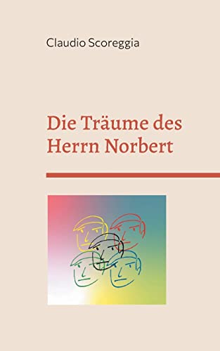 Die Tr?ñume des Herrn Norbert: Eine verst??rende Geschichte (German Edition)