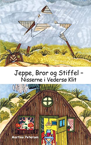 Jeppe, Bror og Stiffel: Nisserne i Vedersø Klit (Danish Edition)