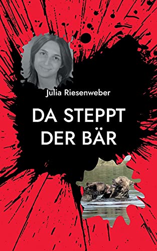 Da Steppt Der B?ñr: Auf Tuchf??hlung Mit Grizzlys Und Orcas (German Edition)