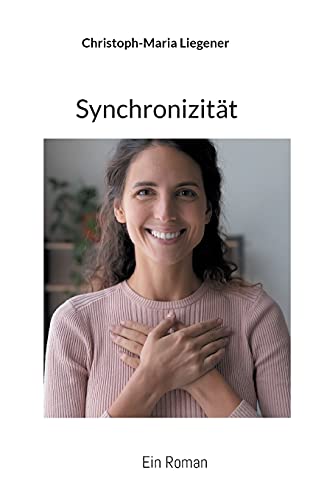 Synchronizität: Ein Roman (German Edition)