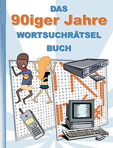 Das 90Iger Jahre Wortsuchr???tsel Buch: R??µtsel Suchsel Wortr??µtsel Weihnachten Geburtstag Ostern Halloween Nikolaus Geburtstag Geschenk Mitbringsel ... Studenten Sch??Ler Schule (German Edition)
