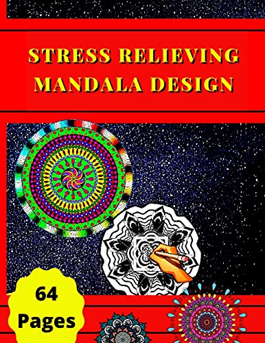 Stress Relieving Mandala Designs: The Best Colorin Book For Stress Relieving Mandala Designs