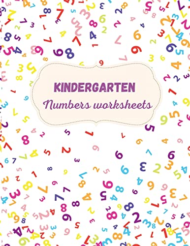 Kindergarten Numbers Worksheets: Activity For Kindergarten Kids ? Fun And Easy Way To Learn Numbers And Exercises ? Trace And Write Numbers ... ? Learning Materials For Educators
