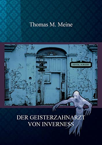 Der Geisterzahnarzt Von Inverness