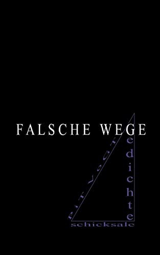 Falsche Wege: Gedichte (German Edition)