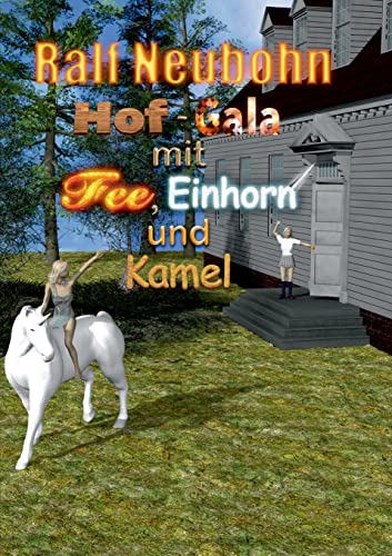 Hof-Gala für Fee, Einhorn und Kamel: Neues von Alpaka und Lama (German Edition)