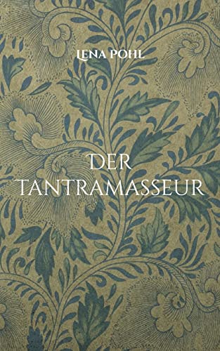 Der Tantramasseur : Eva-Maria's Tantrische Reise