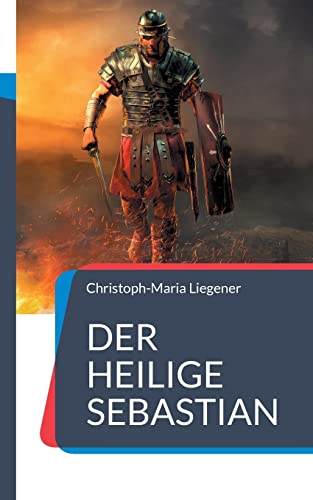 Der Heilige Sebastian : Ein Analytischer Roman