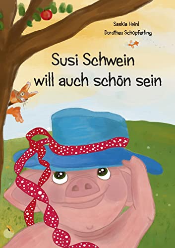 Susi Schwein Will Auch Schön Sein