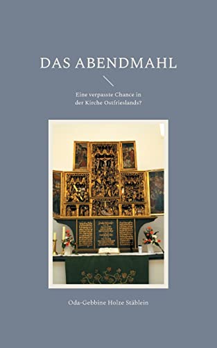 Das Abendmahl : Eine Verpasste Chance In Der Kirche Ostfrieslands?