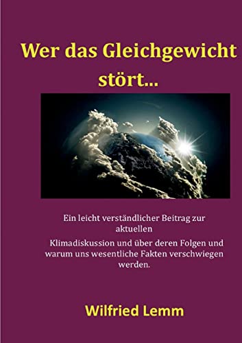 Wer Das Gleichgewicht St??rt... : Beitrag Zur Klimadiskussion