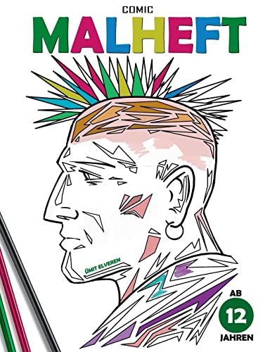 Comic-Malheft ab zw?lf Jahren: ?mit comics (German Edition)
