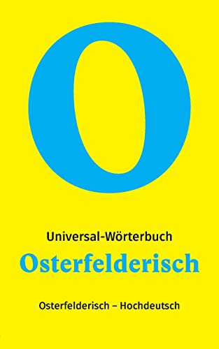 Osterfelderisch - Hochdeutsch : Das Slang-W??rterbuch Aus Dem Herzen Oberhausens
