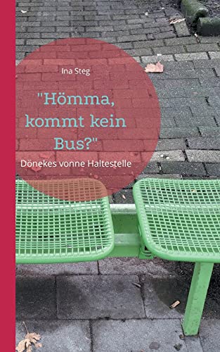 H?mma, Kommt Kein Bus? : D?nekes Vonne Haltestelle
