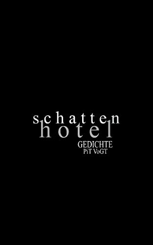 Schattenhotel : Gedichte