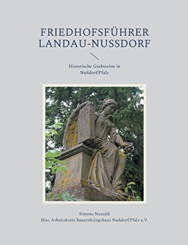 Friedhofsf??hrer Landau-Nu?ƒdorf : Historische Grabsteine In Nu?ƒdorf/Pfalz