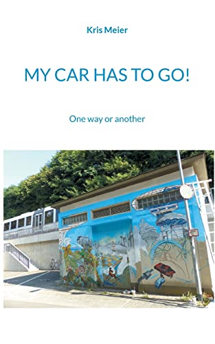 My Car Has To Go! : One Way Or Another