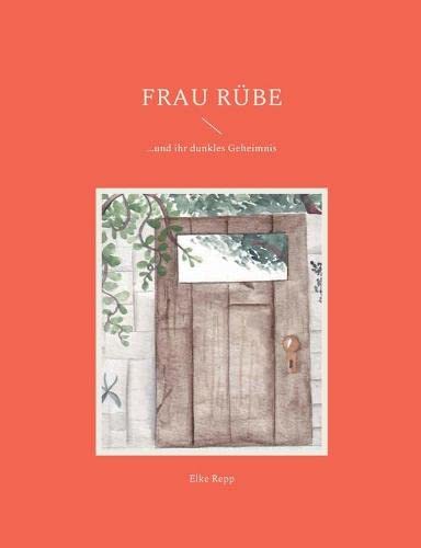 Frau R??be : ...Und Ihr Dunkles Geheimnis
