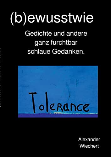 (B)Ewustwie: Gedichte Und Andere Ganz Furchtbar Schlaue Gedanken (German Edition)