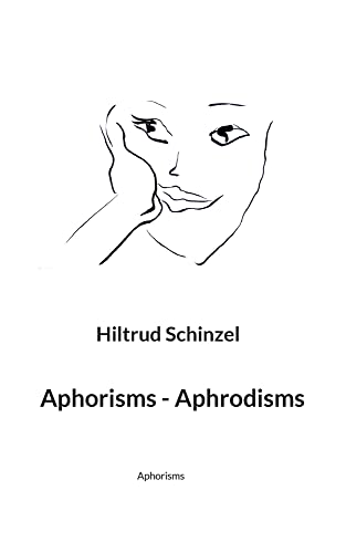 Aphorisms - Aphrodisms: Aphorisms
