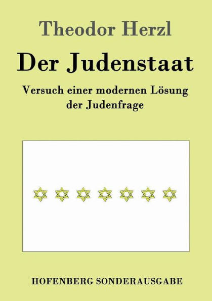 Der Judenstaat: Versuch Einer Modernen Lösung Der Judenfrage (German Edition) - 9783843091916