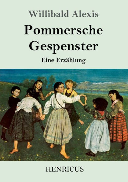 Pommersche Gespenster: Eine Erzahlung (German Edition)