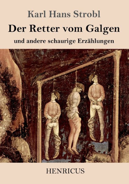 Der Retter Vom Galgen: Und Andere Schaurige Erzahlungen (German Edition)