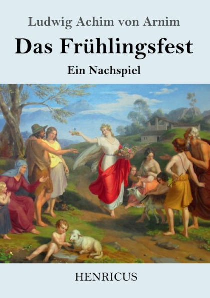 Das Fr?hlingsfest: Ein Nachspiel (German Edition)