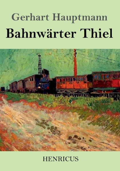 Bahnwärter Thiel (German Edition) - 9783847829645