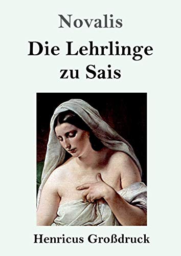 Die Lehrlinge zu Sais (Großdruck) (German Edition)