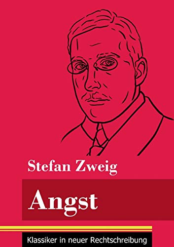 Angst: (Band 8, Klassiker in neuer Rechtschreibung) (German Edition)