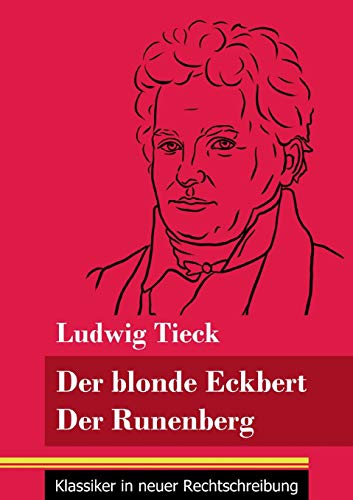 Der blonde Eckbert / Der Runenberg: (Band 9, Klassiker in neuer Rechtschreibung) (German Edition)