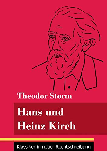 Hans und Heinz Kirch: (Band 13, Klassiker in neuer Rechtschreibung) (German Edition)