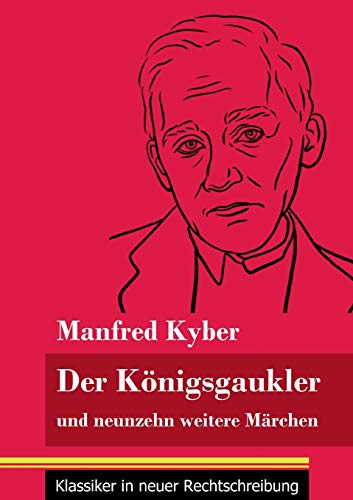Der Königsgaukler: und neunzehn weitere Märchen (Band 129, Klassiker in neuer Rechtschreibung) (German Edition) - Paperback