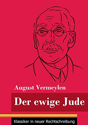 Der ewige Jude: (Band 137, Klassiker in neuer Rechtschreibung) (German Edition)