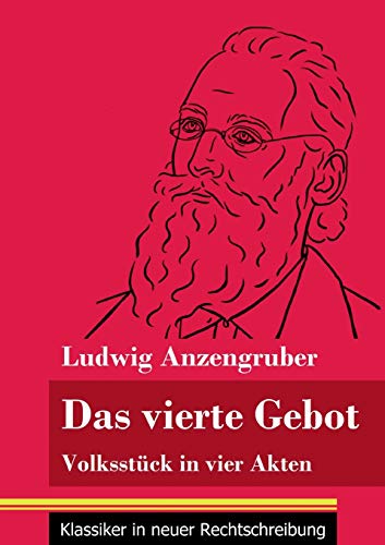 Das vierte Gebot: Volksst??ck in vier Akten (Band 140, Klassiker in neuer Rechtschreibung) (German Edition) - Paperback