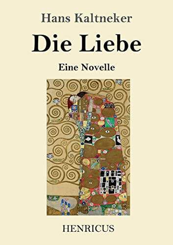 Die Liebe: Eine Novelle (German Edition)