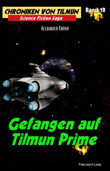 Gefangen Auf Tilmun Prime (Chroniken Von Tilmun) (German Edition)