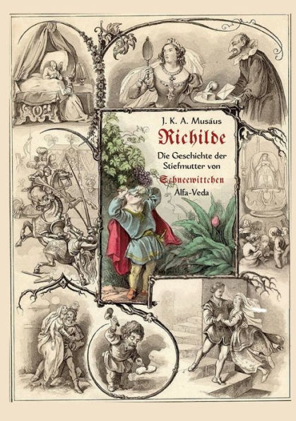 Richilde: Die Geschichte Der Stiefmutter Von Schneewittchen – Mit Bildern Von Ludwig Richter (German Edition)