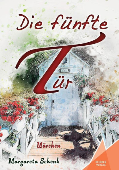 Die Fünfte Tür: Marchen (German Edition)