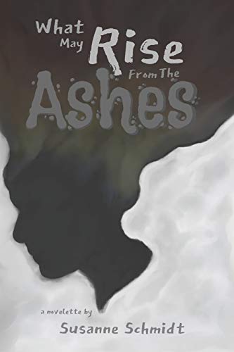 What May Rise From The Ashes